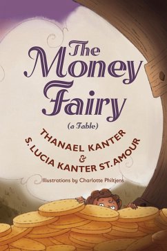 The Money Fairy - Kanter, Thanael; Kanter St. Amour, S. Lucia