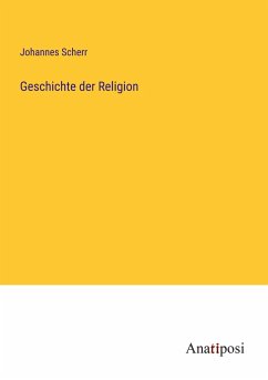 Geschichte der Religion - Scherr, Johannes