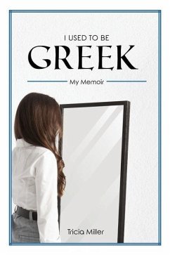 I Used to Be Greek - Miller, Tricia