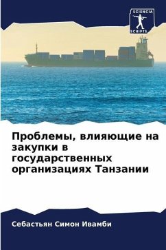 Problemy, wliqüschie na zakupki w gosudarstwennyh organizaciqh Tanzanii - Simon Iwambi, Sebast'qn