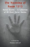 Horror Stories - A Collection of 40 Short Horror Stories