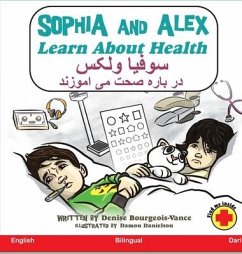 Sophia and Alex Learn about Health: سوفیا و الکس معلوما - Bourgeois-Vance, Denise