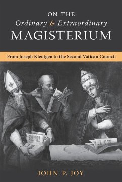 On the Ordinary and Extraordinary Magisterium - Joy, John P.