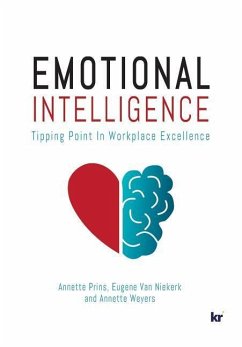 Emotional Intelligence: Tipping Point in Workplace Excellence - Prins, Annette; Niekerk, Eugene van; Weyers, Annette