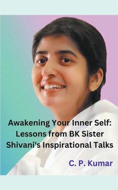 Awakening Your Inner Self - Kumar, C. P.