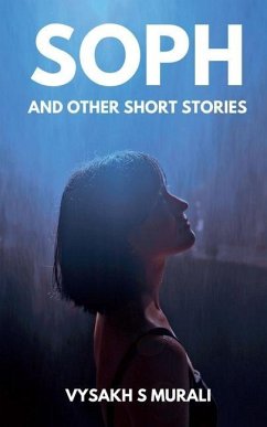 Soph and Other Short Stories - S, Vysakh