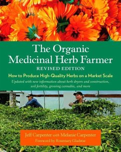 The Organic Medicinal Herb Farmer, Revised Edition - Carpenter, Jeff