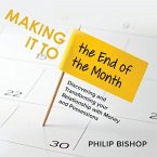 Making it to the End of the Month: Discovering and Transforming your Relationship with Money and Possessions