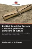 Institut Zequinha Barreto : histoire, politique, dictature et culture