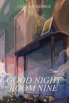 Good Night Room Nine - George, Cody Ray