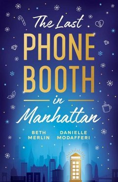 The Last Phone Booth in Manhattan - Merlin, Beth; Modafferi, Danielle