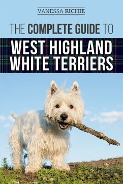 The Complete Guide to West Highland White Terriers - Richie, Vanessa