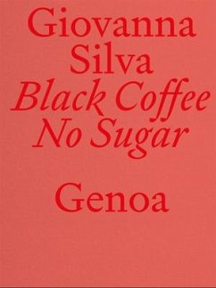 Black Coffee No Sugar. Genoa - Silva, Giovanna