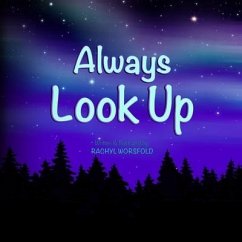 Always Look Up - Worsfold, Rachyl