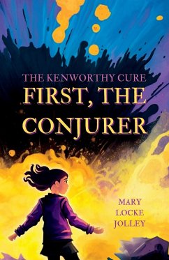 First, The Conjurer - Jolley, Mary Locke