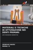 MATERIALI E TECNICHE DI OTTURAZIONE NEI DENTI PRIMARI