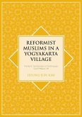 Reformist Muslims in a Yogyakarta Village: The Islamic Transformation of Contemporary Socio-Religious Life
