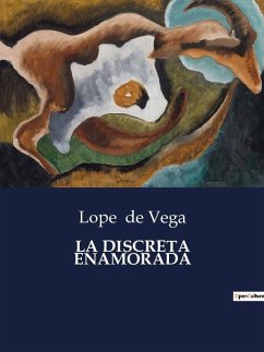 LA DISCRETA ENAMORADA - De Vega, Lope