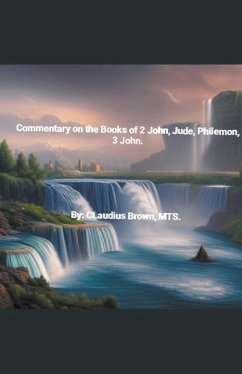 Commentary on the Books of 2 John, Jude, Philemon, 3 John - Brown, Claudius