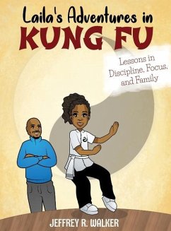 Laila's Adventures in Kung Fu - Walker, Jeffrey R.