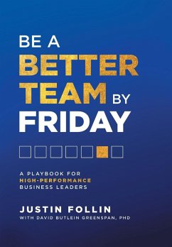 Be a Better Team by Friday - Follin, Justin