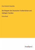 Die Wappen der Deutschen Freiherrlichen und Adeligen Familien