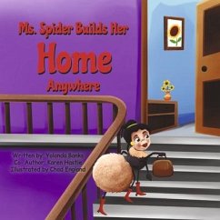 Ms. Spider Builds Her Home Anywhere - Banks, Yolanda; Hastie, Karen