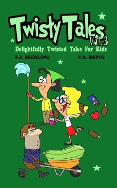 Twisty Tales Volume 3 - Bryce, V. a.; Beerling, F. J. Josephine