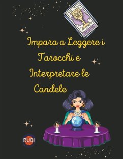 Impara a Leggere i Tarocchi e Interpretare le Candele - Astrólogas, Rubi