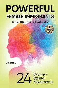 POWERFUL FEMALE IMMIGRANTS Volume 2 - Agaraj, Migena; Heil-Sonneck, Barbara; Baez, Shirley