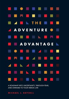 The Adventure Advantage - Boydell, Michael J.