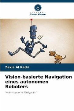 Vision-basierte Navigation eines autonomen Roboters - Kadri, Zakia Al