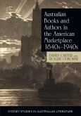 Australian Books and Authors in the American Marketplace 1840s-1940s