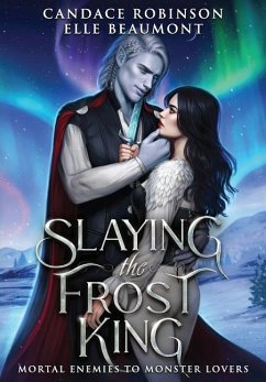 Slaying the Frost King - Robinson, Candace; Beaumont, Elle