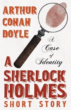 A Case of Identity - A Sherlock Holmes Short Story;With Original Illustrations by Sidney Paget - Doyle, Arthur Conan