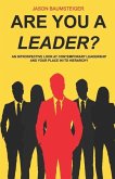 Are you a leader?: An Introspective Look At Contemporary Leadership And Your Place In Its Hierarchy