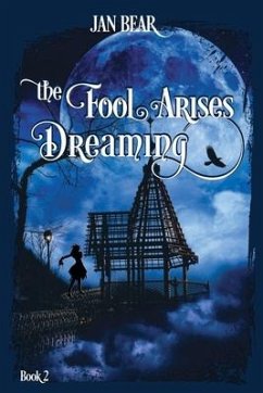 The Fool Arises Dreaming - Bear, Jan