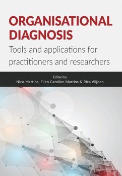 Organisational Diagnosis: Tools and applications for researchers and practitioners - Martins, Nico; Martins, Ellen; Viljoen, Rica