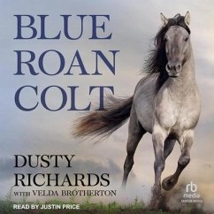 Blue Roan Colt - Richards, Dusty
