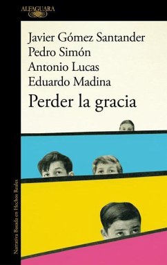 Perder La Gracia / Lose Grace - Lucas, Antonio; Madina, Eduardo; Gómez Santander, Javier; Simón, Pedro