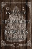 Into The Seventeen Towers