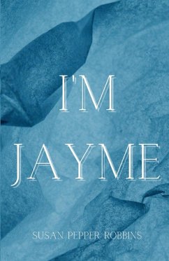 I'm Jayme - Robbins, Susan Pepper