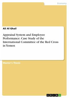 Appraisal System and Employee Performance. Case Study of the International Committee of the Red Cross in Yemen - Al Ghail, Ali