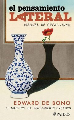 El Pensamiento Lateral: Manual de Creatividad - de Bono, Edward
