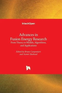 Advances in Fusion Energy Research - From Theory to Models, Algorithms, and Applications