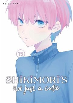 Shikimori's Not Just a Cutie 15 - Maki, Keigo