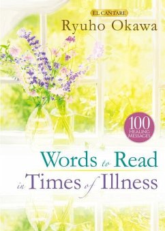Words to Read in Times of Illness - Okawa, Ryuho