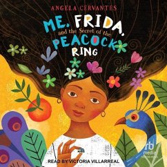 Me, Frida, and the Secret of the Peacock Ring - Cervantes, Angela