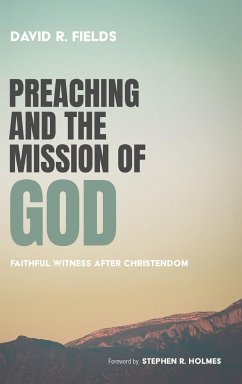 Preaching and the Mission of God - Fields, David R.