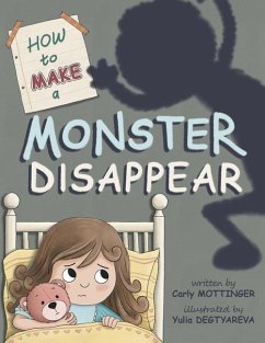 How to Make a Monster Disappear - Mottinger, Carly